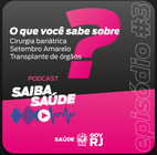 Confira a 3° edição do Podcast ‘’Saiba Saúde’’ que traz o PET em quadro especial